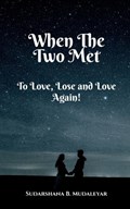 When The Two Met | Sudarshana B | 