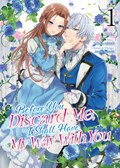 Before You Discard Me, I Shall Have My Way With You (Manga) Vol. 1 | Takako Midori | 
