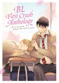 BL First Crush Anthology: Five Seconds Before We Fall in Love | Kaori Tsurutani | 