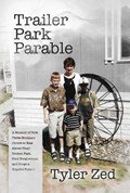 Trailer Park Parable | Tyler Zed | 