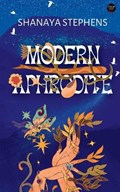 Modern Aphrodite | Shanaya Stephens | 