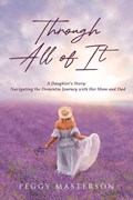 Through All of It | Peggy Masterson | 