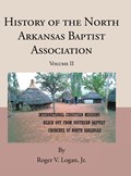 History of the North Arkansas Baptist Association | Roger V. Logan Jr. | 