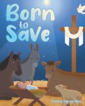 Born to SAVE | Pamela Ingram May | 