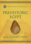 Prehistoric Egypt | W. M. Flinders Petrie | 