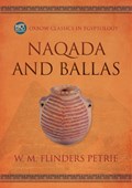 Naqada and Ballas | W.M. Flinders Petrie | 