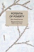 Potentia of Poverty: Marx Reads Spinoza | Margherita Pascucci | 