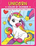 Unicorn Color by Number Coloring Book for Girls Ages 4-8 | Freya Tedson | 