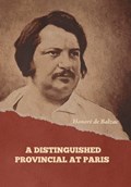 A Distinguished Provincial at Paris | Honoré de Balzac | 