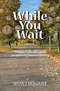While You Wait | Susan J. Musgrave | 