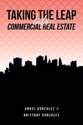 Taking The Leap Into Commercial Real Estate | Angel Gonzalez ; Brittany Gonzalez | 