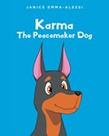 Karma The Peacemaker Dog | Janice Emma-Alessi | 
