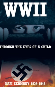 WWII: Through the Eyes of a Child
