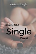 Struggle Of A Single Mother | Muskaan Nargis | 