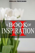 A Book of Inspiration II | Phyllis Pritchard | 