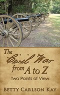 The Civil War from A to Z | Betty Carlson Kay | 