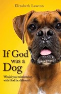 If God Was a Dog: Would Your Relationship with God be Different? | Elizabeth Lawton | 