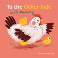 To the Other Side with Mommy | Esther van den Berg | 