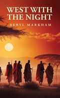 West with the Night | Beryl Markham | 