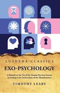 Exo-Psychology A Manual on the Use of the Human Nervous System | Timothy Leary | 
