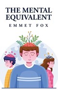 The Mental Equivalent | Emmet Fox | 