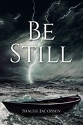 Be Still | Shalise Jacobsen | 