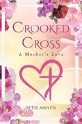 Crooked Cross | Beth Annen | 