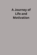 A Journey of Life and Motivation | Gail Harlow | 