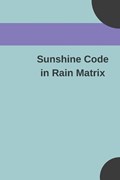 Sunshine Code in Rain Matrix | Alwin Barnes | 