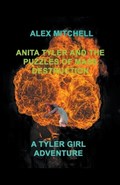 Anita Tyler and the Puzzles of Mass Destruction | Alex Mitchell | 