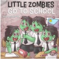 Little Zombies Go to School | Irina Bondarchuk | 