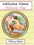 Welcome Home Melanie Mae | Tiffany Rebar | 