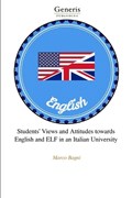 Students' Views and Attitudes towards English and ELF in an Italian University | Marco Bagni | 