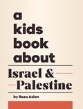 A Kids Book About Israel & Palestine | Reza Aslan | 