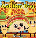 How Tracy Taco Got Her Day | Tracy McNeil | 