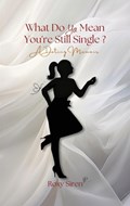 What Do Ya Mean You're Still Single... | Roxy Siren | 