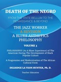 Death of The Negro From The Ante Bellum To The Renaissance & Beyond | Ph. D. Delridge Hunter | 