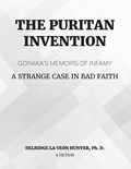 The Puritan Invention | Ph D Delridge Hunter | 