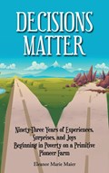 Decisions Matter | Eleanor Marie Maier | 