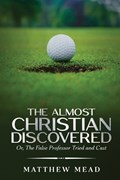 The Almost Christian Discovered | Matthew Mead | 