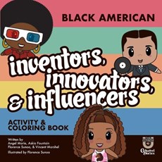 Black American Inventors, Innovators, & Influencers: Activity & Coloring Book
