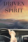 Driven By The Spirit | Tr Salzer | 
