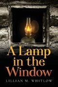 A Lamp in the Window | Lillian Whitlow | 