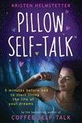 Pillow Self-Talk | Kristen Helmstetter | 