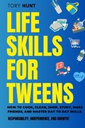 Life Skills for Tweens | Tory Hunt | 