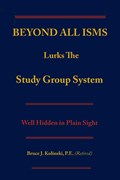 BEYOND ALL ISMS, 2nd Edition | Bruce J Kolinski | 