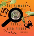 The Summer of My Little Bird Feeder | Lena Hakim | 