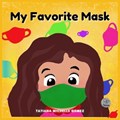 My Favorite Mask | Tatiana Michelle Gomez | 