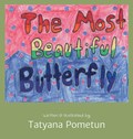 The Most Beautiful Butterfly | Tatyana Pometun | 