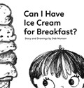 Can I Have Ice Cream for Breakfast? | Deb Munson | 
